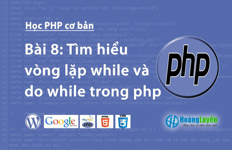 tim-hieu-vong-lap-while-va-do-while-trong-php