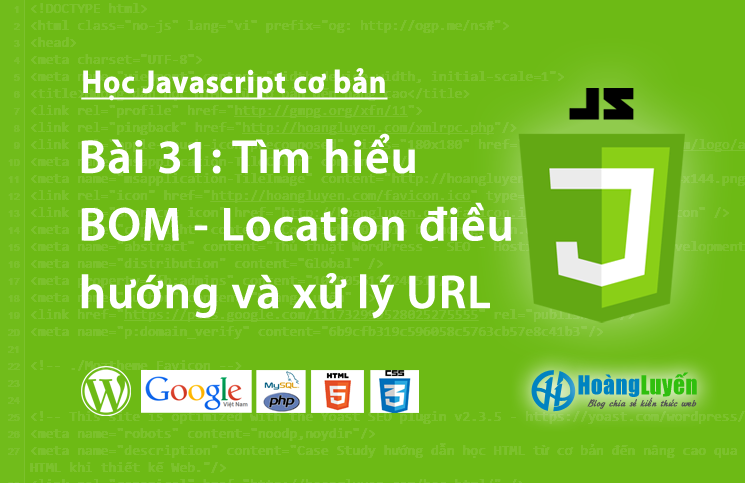 Tìm hiểu BOM - Location điều hướng và xử lý URL trong Javascript