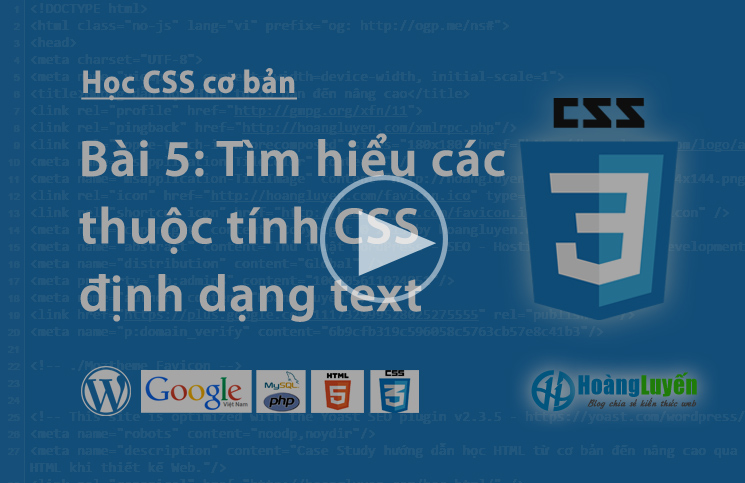 Video học CSS: Các thuộc tính định dạng văn bản trong CSS
