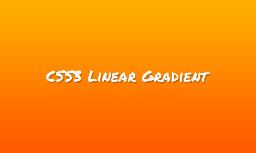 CSS3 Linear Gradients và những điều cần biết