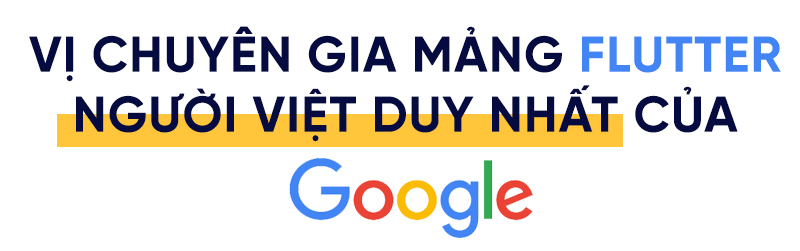 Google,Lập trình viên,App,iOS,Android,Start-up,Khởi nghiệp,Make in Vietnam