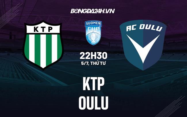 Nhận định bóng đá dự đoán KTP vs Oulu Cúp QG Phần Lan hôm nay