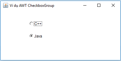 Ví dụ CheckboxGroup trong Java AWT