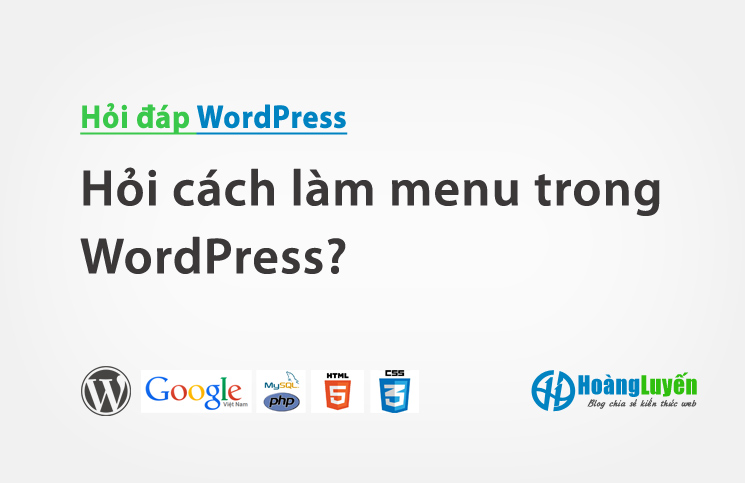 Hỏi cách làm menu trong WordPress?