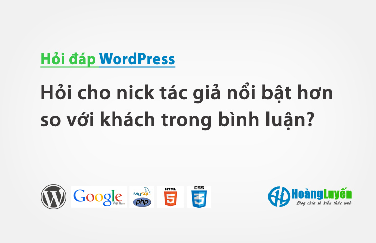 hoi-cho-nick-tac-gia-noi-bat-hon-so-voi-khach-trong-binh-luan-trong-wordpress