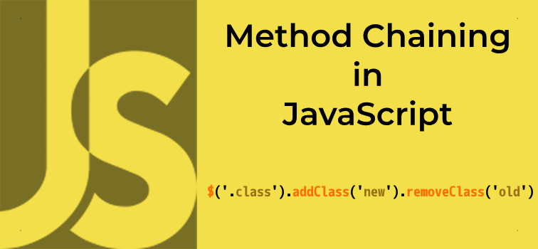 Method Chaining trong JavaScript là gì
