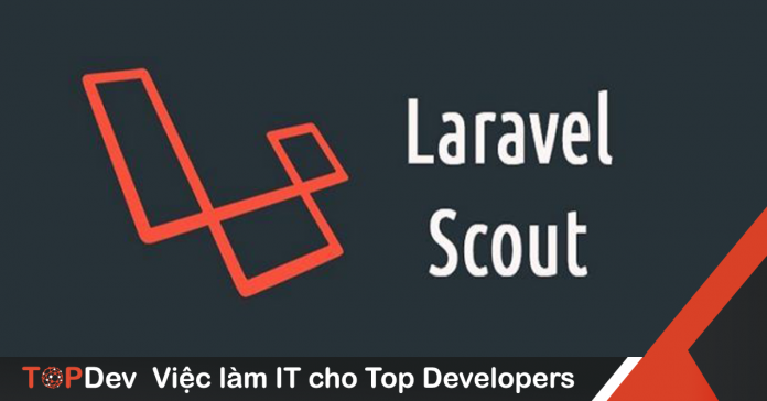 Laravel Scout là gì