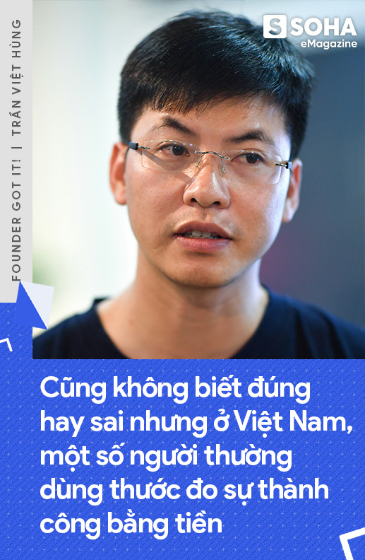 Người Việt mời được Bố già Silicon Valley đầu quân cho mình: Nếu giữ tốc độ hiện tại, 5 năm nữa công ty tôi sẽ vượt mức tỷ đô - Ảnh 19.