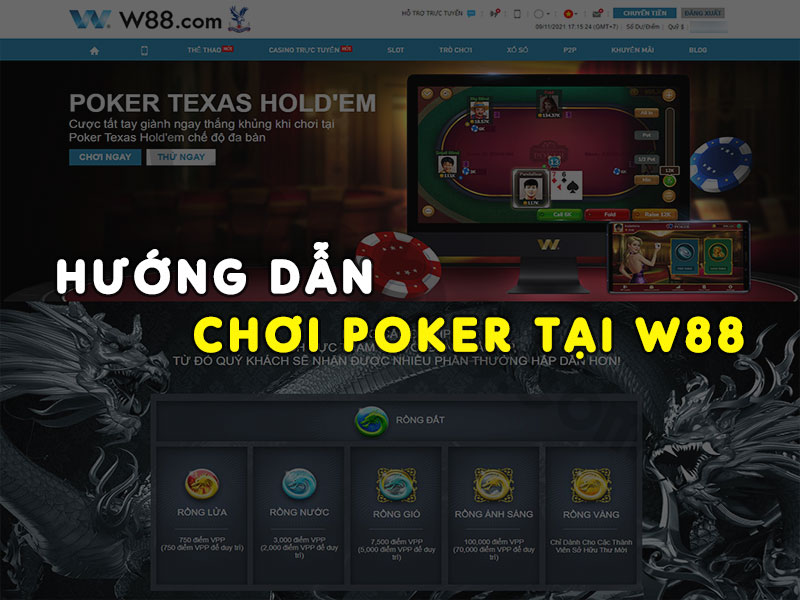 Hướng dẫn cách chơi Poker trên W88 đầy đủ và chi tiết nhất - Vào Bờ