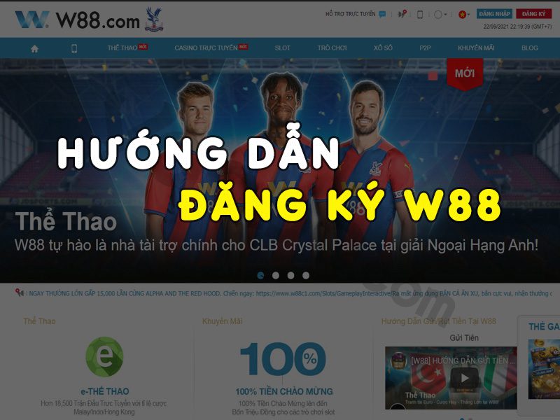 Hướng dẫn cách đăng ký W88 cực đơn giản cho Newbie